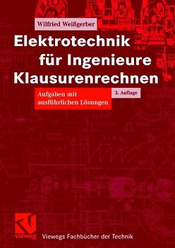 Elektrotechnik für Ingenieure - Klausurenrechnen
