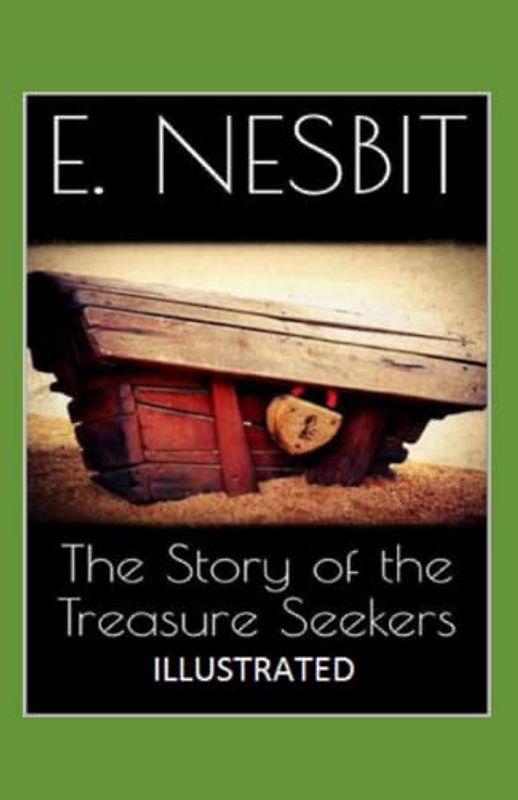 The Story of the Treasure Seekers Annotated