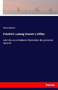 Friedrich Ludwig Stamm´s Ulfilas