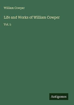 Life and Works of William Cowper