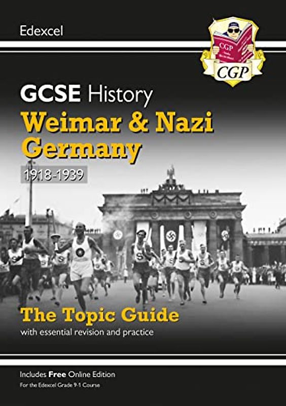Grade 9-1 GCSE History Edexcel Topic Guide - Weimar and Nazi Germany, 1918-39: perfect for catch-up and the 2022 and 2023 exams (CGP GCSE History 9-1 Revision)
