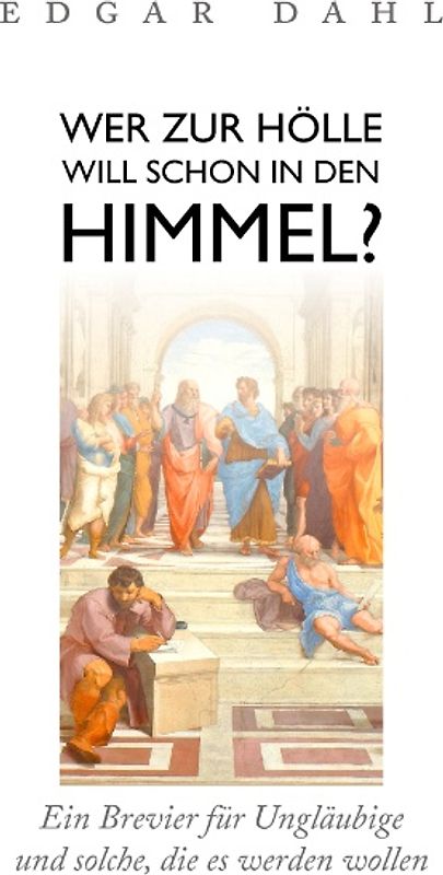 Wer zur Hölle will schon in den Himmel?