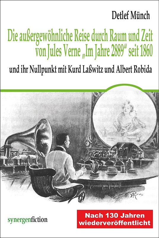 Die außergewöhnliche Reise durch Raum und Zeit von Jules Verne „Im Jahre 2889“ seit 1860