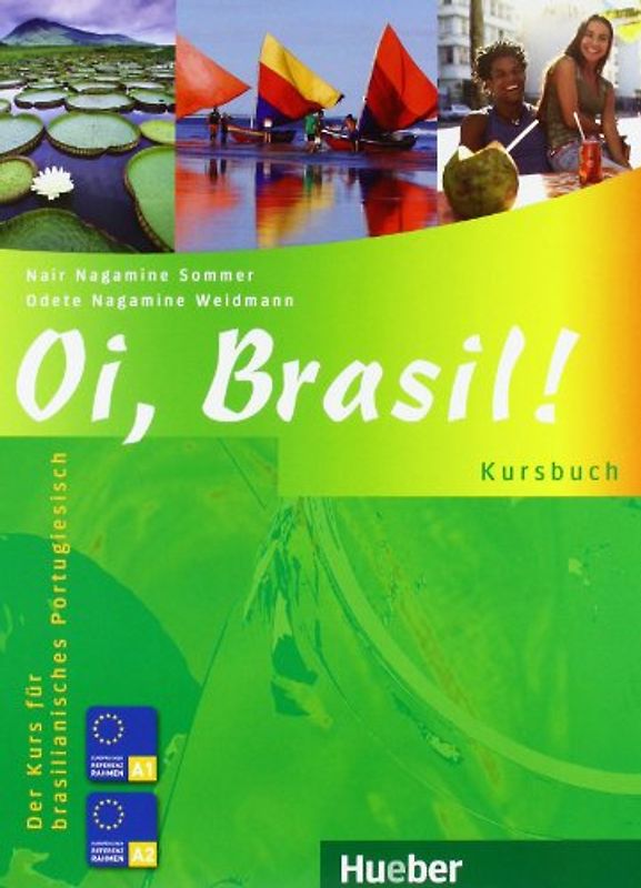 Oi, Brasil!. Der Kurs für brasilianisches Portugiesisch / Kursbuch
