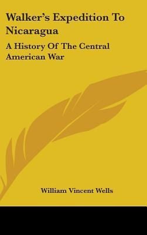 Walker's Expedition To Nicaragua