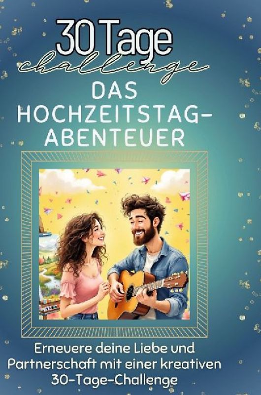 Das Hochzeitstag-Abenteuer