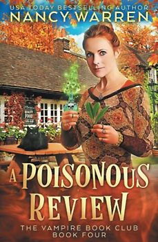 A Poisonous Review: A Paranormal Women's Fiction Cozy Mystery (Vampire Book Club, Band 4)