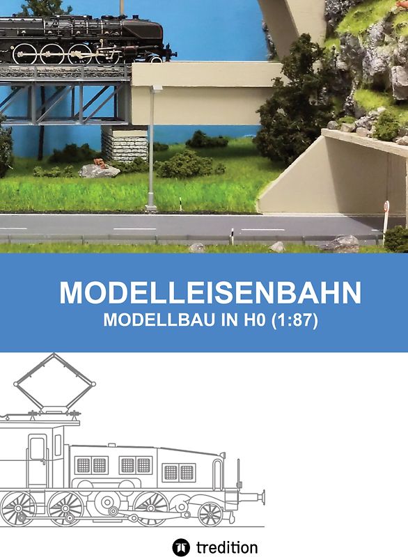 MODELLEISENBAHN - MODELLBAU IN HO (1:87)