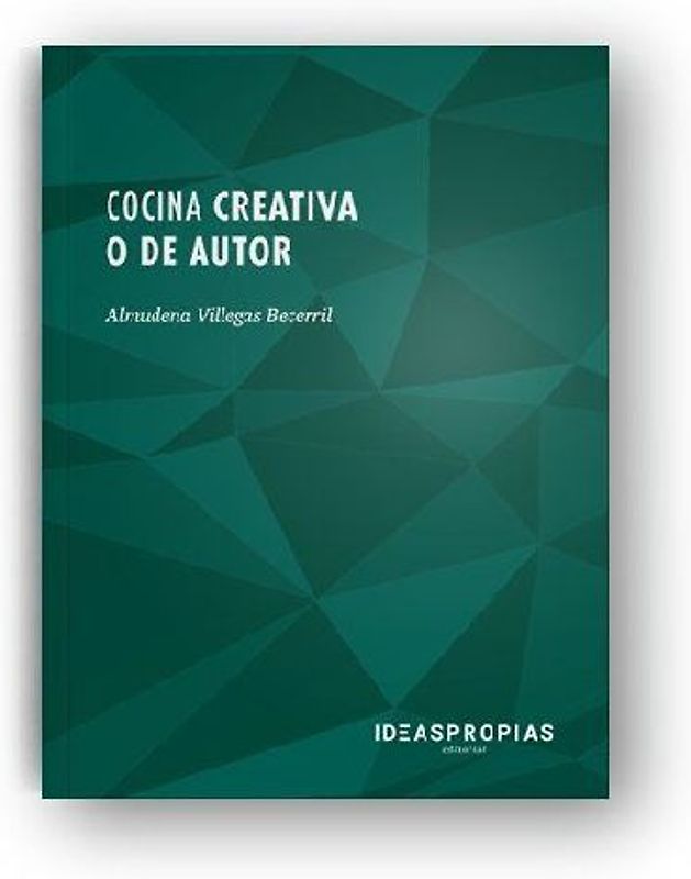 Cocina creativa o de autor : nuevas tendencias gastronómicas