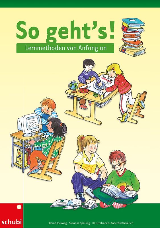 Werkstätten 3./4. Schuljahr / So geht's!. Lernmethoden für das 3. und 4. Schuljahr