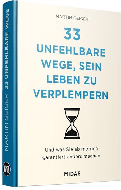 33 unfehlbare Wege, sein Leben zu verplempern