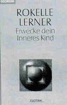 Erwecke dein Inneres Kind. 365 Affirmationen für jeden Tag des Jahres