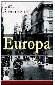 Europa: Ein Roman aus der Feder des kritischen Chronist des frühen 20. Jahrhunderts