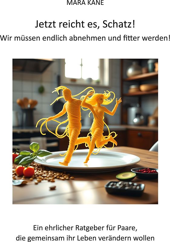 Jetzt reicht es, Schatz! Wir müssen endlich abnehmen und fitter werden!