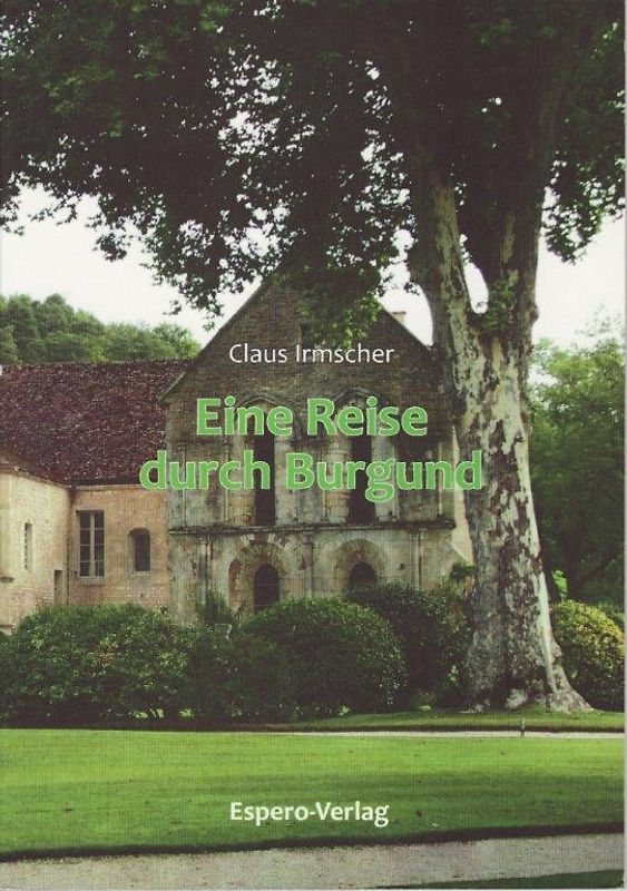 Eine Reise durch Burgund