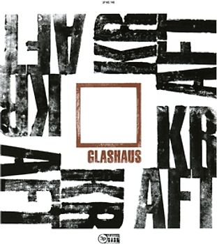 Glashaus - Kraft
