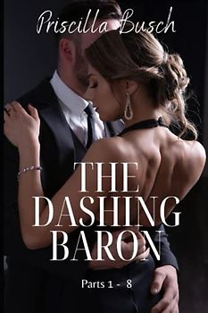 THe dashing Baron: Parts 1 - 8