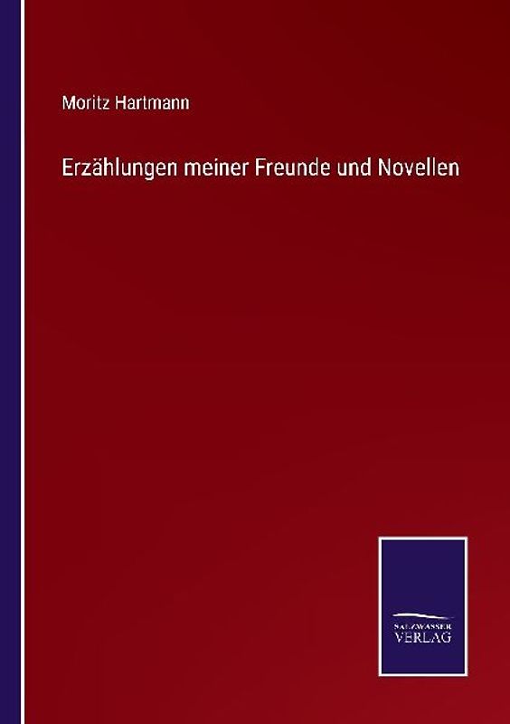 Erzählungen meiner Freunde und Novellen