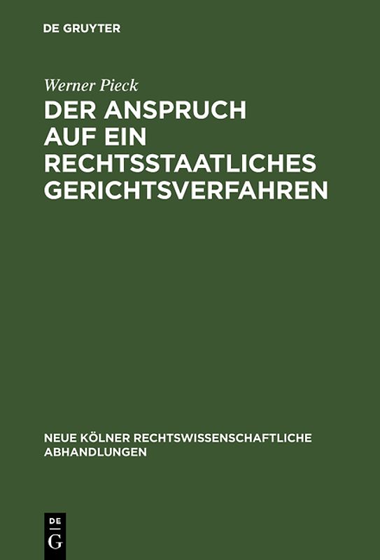 Der Anspruch auf ein rechtsstaatliches Gerichtsverfahren