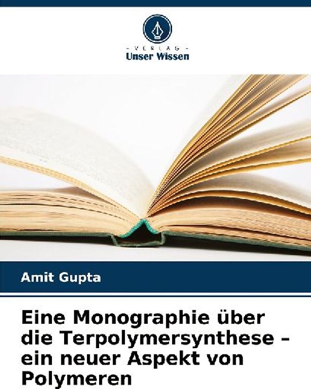 Eine Monographie über die Terpolymersynthese - ein neuer Aspekt von Polymeren