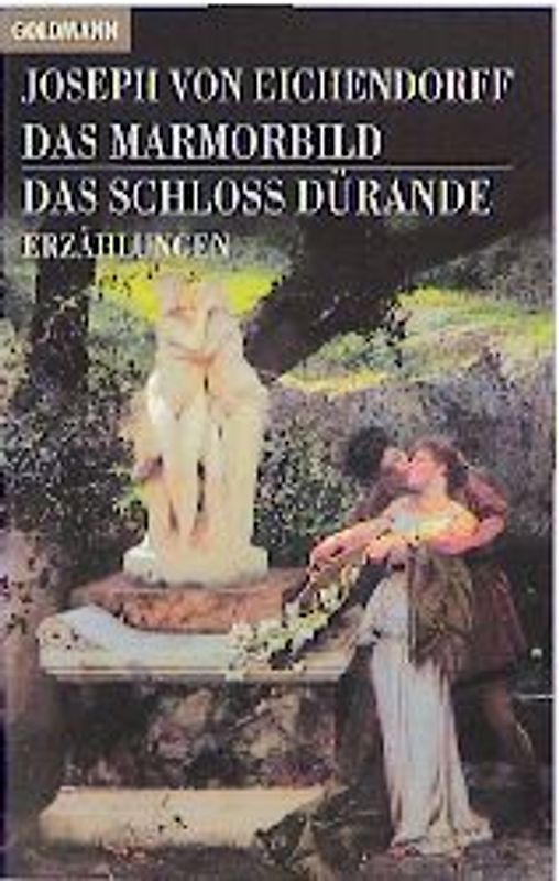 Das Marmorbild /Das Schloss Dürande