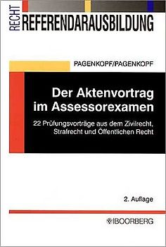 Der Aktenvortrag im Assessorexamen