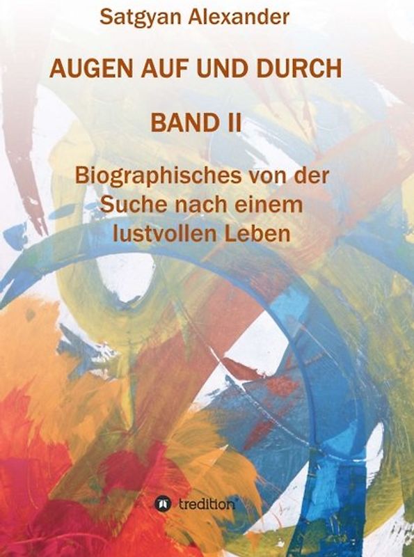 AUGEN AUF UND DURCH - Autobiographie Band 2