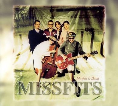 Missfits - Missfits & Band
