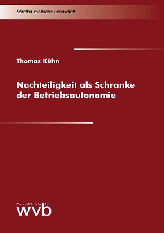 Nachteiligkeit als Schranke der Betriebsautonomie
