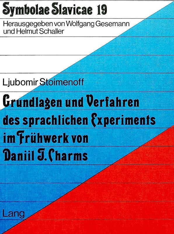 Grundlagen und Verfahren des sprachlichen Experiments im Frühwerk von Daniil J. Charms