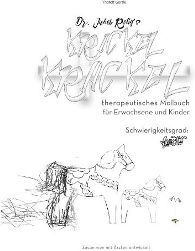 Dr. Jakob Rolig's Krickel Krackel: therapeutisches Malbuch - Leicht: Schwierigkeitsgrad Leicht