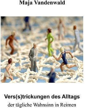 Vers(s)trickungen des Alltags