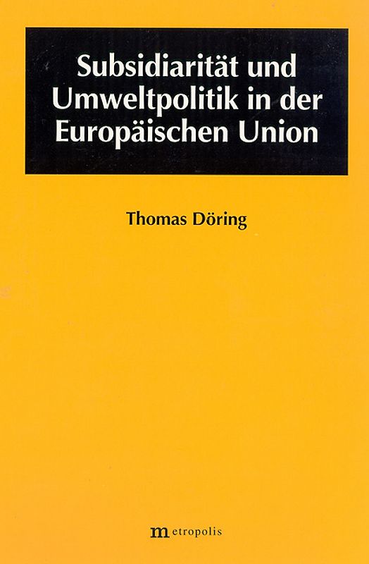 Subsidiarität und Umweltpolitik in der Europäischen Union