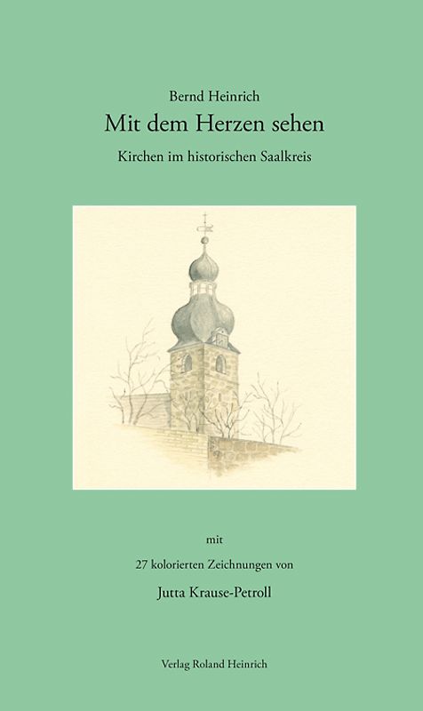 Mit dem Herzen sehen – Kirchen im historischen Saalkreis