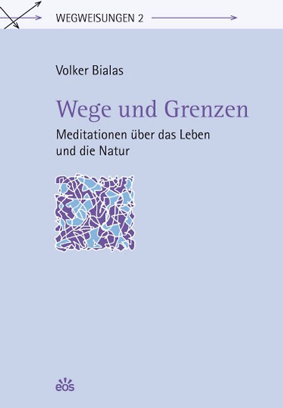 Wege und Grenzen