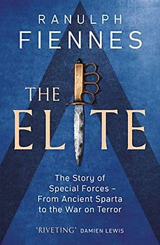 The Elite: The Story of Special Forces – From Ancient Sparta to the War on Terror