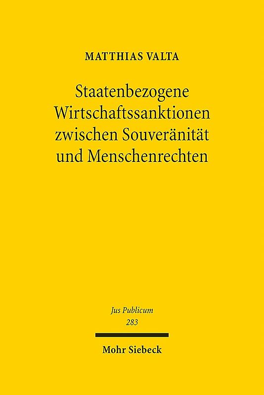 Staatenbezogene Wirtschaftssanktionen zwischen Souveränität und Menschenrechten
