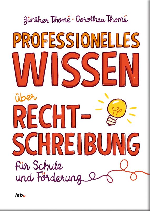 Professionelles Wissen über Rechtschreibung für Schule und Förderung