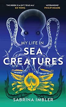 My Life in Sea Creatures: A young queer science writer’s reflections on identity and the ocean