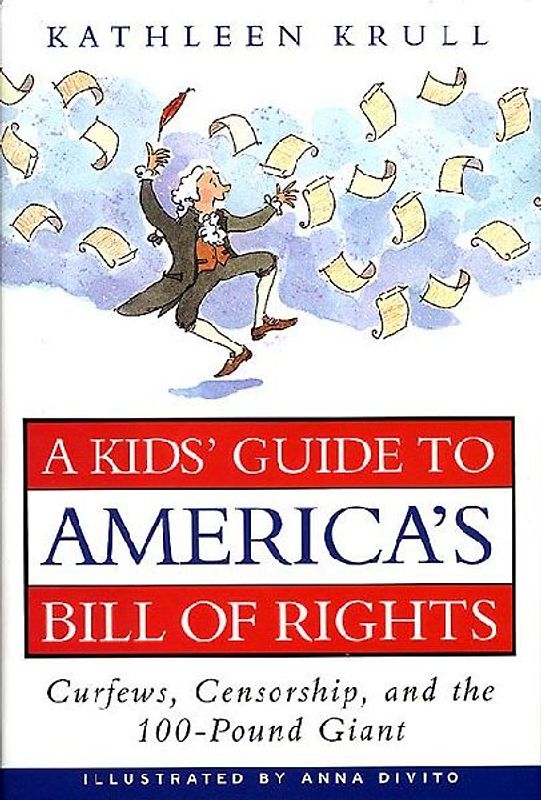 A Kids' Guide to America's Bill of Rights