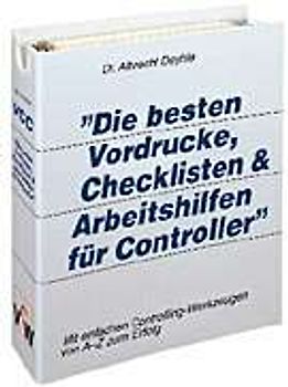 Die besten Vordrucke, Checklisten und Arbeitshilfen für Controller von A - Z