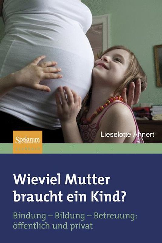Wieviel Mutter braucht ein Kind?
