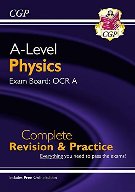 A-Level Physics: OCR A Year 1 & 2 Complete Revision & Practice with Online Edition (CGP OCR A A-Level Physics)