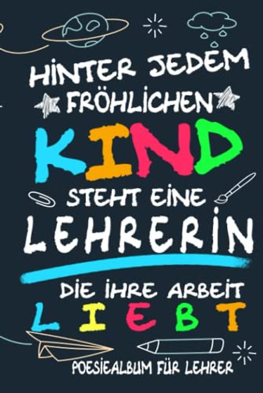 Poesiealbum für Lehrer - Danke für alles!: Poesiealbum für Lehrer als Abschiedsgeschenk für eine Lehrerin zum Abschied für Pädagogen und Klassenlehrer von Schülern zum Selbstgestalten mit Foto.