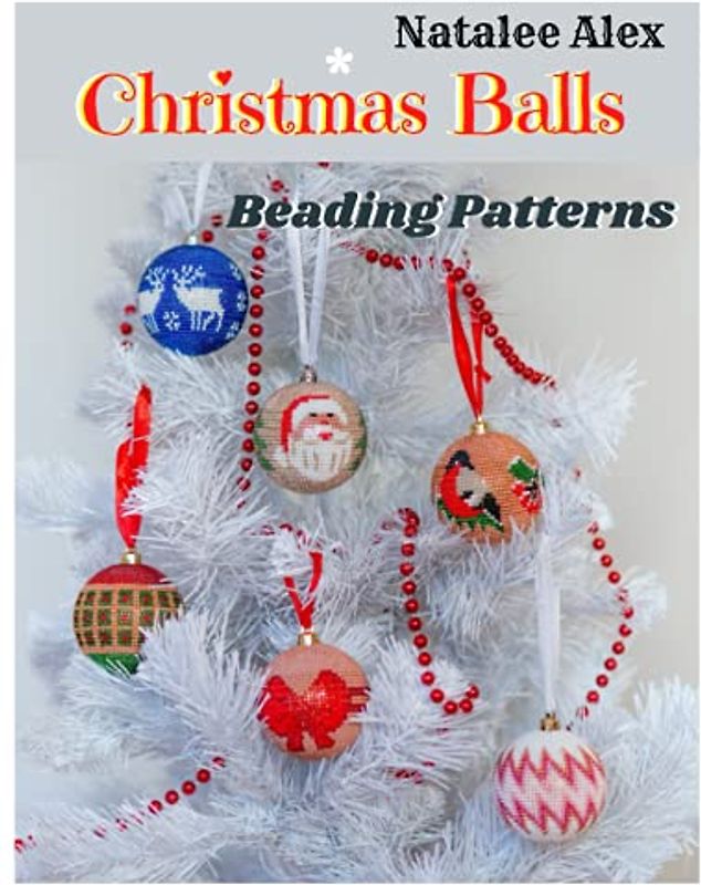 Christmas Balls Beading Patterns: DIY easy instruction how to create a Christmas tree decoration plus Video Content