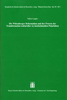 Die Wittenberger Reformation und der Prozess der Transformation kultureller zu institutionellen Polaritäten