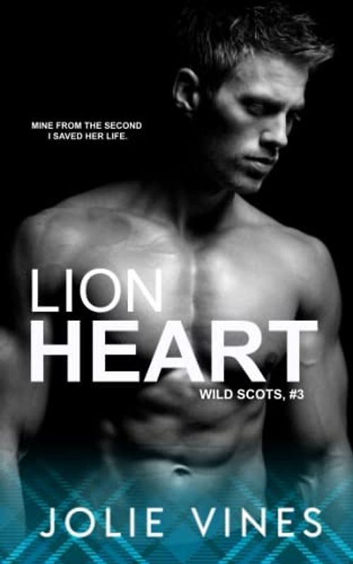 Lion Heart (Wild Scots, #3)