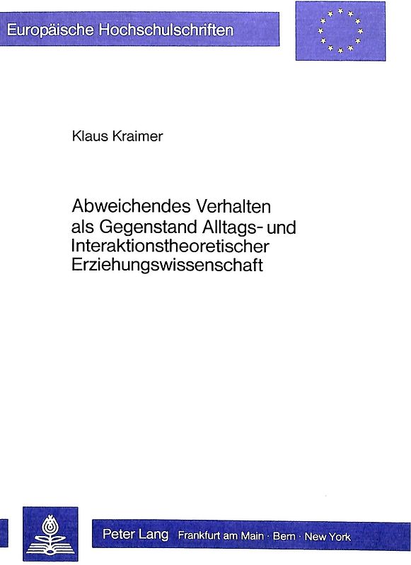 Abweichendes Verhalten als Gegenstand Alltags- und Interaktionstheoretischer Erziehungswissenschaft