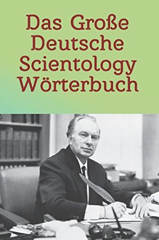 Das Große Deutsche Scientology Wörterbuch