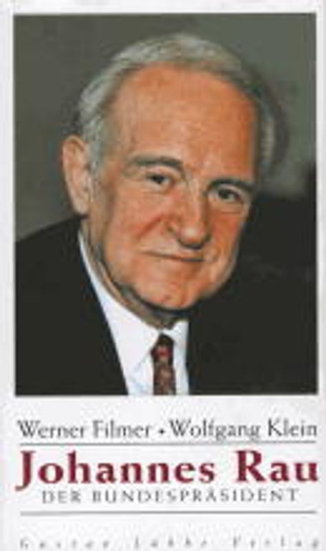 Johannes Rau. Der Bundespräsident